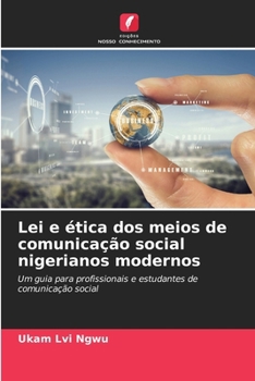 Lei e ética dos meios de comunicação social nigerianos modernos (Portuguese Edition)