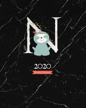 2020 Weekly Planner: Cute 2020 Agenda Sloth Tribe Monogram "N" On Black Marble