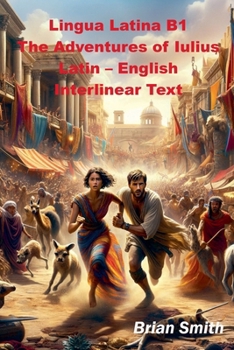 Paperback Lingua Latina B1 The Adventures of Iulius Latin - English Interlinear Text Book