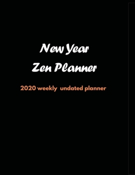 Paperback New Year Zen Planner: 2020 Undated Weekly Planner: Weekly & Monthly Planner, Organizer & Goal Tracker - Organized Chaos Planner 2020 Book