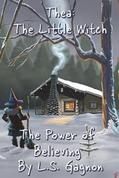 The Power of Believing - Book #2 of the : The Little Witch