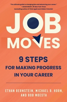 Hardcover Job Moves: 9 Steps for Making Progress in Your Career Book