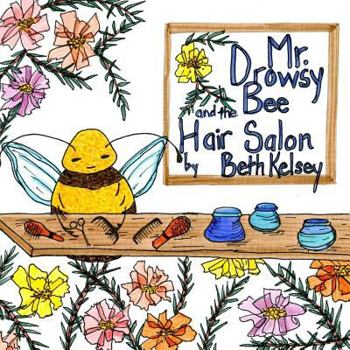 Paperback Mr. Drowsy Bee and the Hair Salon Book
