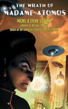 The Wrath of Madame Atomos - Book  of the Madame Atomos