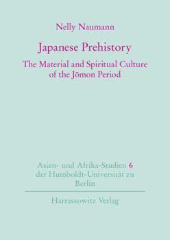 Hardcover Japanese Prehistory: The Material and Spiritual Culture of the Jomon Period Book