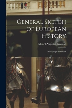 Paperback General Sketch of European History; With Maps and Index Book