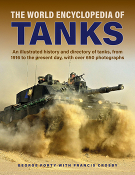 Hardcover World Encyclopedia of Tanks: An Illustrated History and Directory of Tanks, from 1916 to the Present Day, with More Than 650 Photographs Book