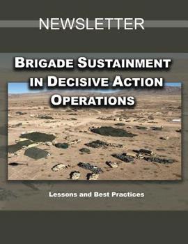 Paperback US Army Brigade Sustainment in Decisive Action Operations Newsletter Book
