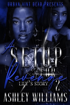 A Set Up For Revenge 2: Lily's Story