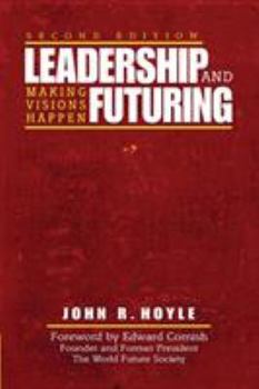 Paperback Leadership and Futuring: Making Visions Happen Book