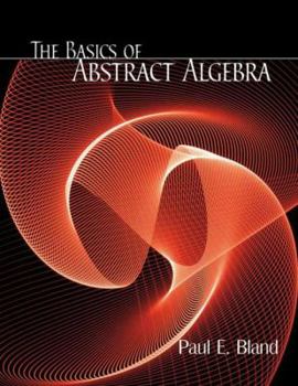 Hardcover The Basics of Abstract Algebra Book