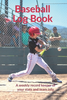 Paperback Personal Baseball Log Book: A weekly record keeper of your stats and team info Book