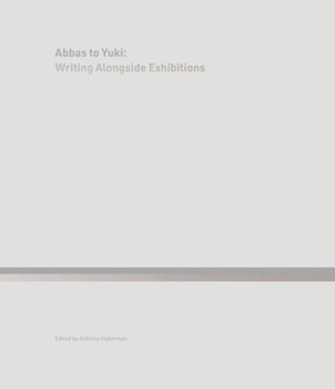 Paperback Abbas to Yuki: Writing Alongside Exhibitions Book
