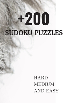 Paperback +200 Sudoku Puzzles: +200 HARD, MEDIUM AND EASY SUDOKU: BRAINGAMES SUDOKU ( 3 levels ) Book