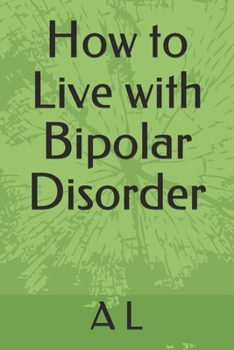 Paperback How to Live with Bipolar Disorder Book