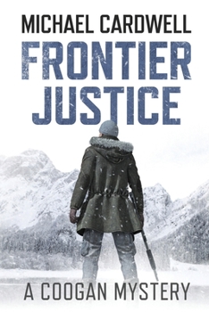 Paperback Frontier Justice: A Coogan Mystery Book