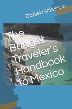 Paperback The Budget Traveler's Handbook to Mexico Book