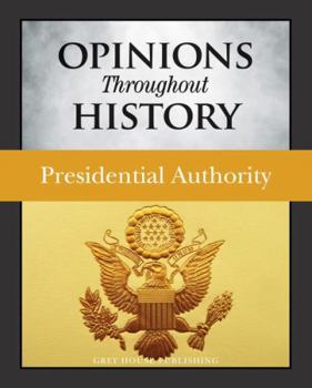 Hardcover Opinions Throughout History: Presidential Authority: Print Purchase Includes Free Online Access Book