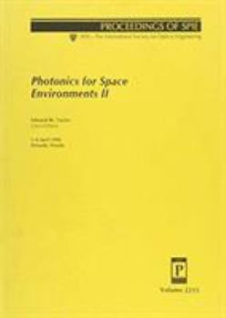 Paperback Photonics for Space Environments II: Proceedings : 5-6 April 1994 Orlando, Florida (Proceedings of Spie) Book
