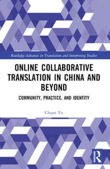 Paperback Online Collaborative Translation in China and Beyond: Community, Practice, and Identity Book