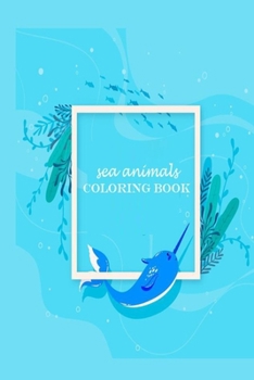 Paperback sea animals coloring book: sea animals kids, sea animals activity book, sea animals coloring book 70 pages size 6×9 Book