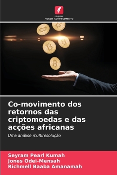 Paperback Co-movimento dos retornos das criptomoedas e das acções africanas [Portuguese] Book