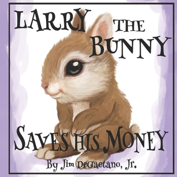 Paperback Larry the Bunny Saves His Money Book