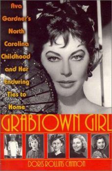 Paperback Grabtown Girl: Ava Gardner's North Carolina Childhood and Her Enduring Ties to Home Book