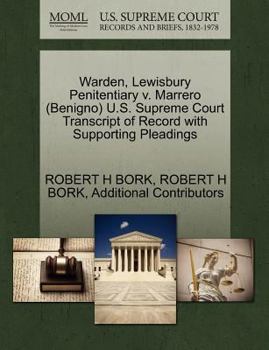 Paperback Warden, Lewisbury Penitentiary V. Marrero (Benigno) U.S. Supreme Court Transcript of Record with Supporting Pleadings Book