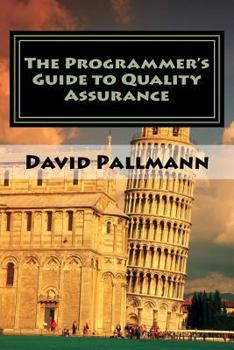 Paperback The Programmer's Guide to Quality Assurance Book