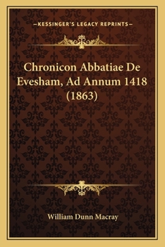 Paperback Chronicon Abbatiae De Evesham, Ad Annum 1418 (1863) [Latin] Book