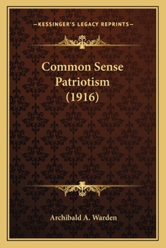Paperback Common Sense Patriotism (1916) Book