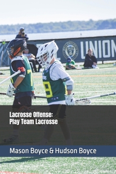 Paperback Lacrosse Offense: Play Team Lacrosse Book