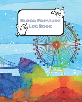 Blood Pressure Log Book/BP Recording Book (104 pages): Health Monitor Tracking Blood Pressure, Weight, Heart Rate, Daily Activity, Notes, Monthly Tren