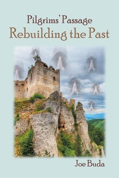 Paperback Pilgrims' Passage: Rebuilding the Past Book