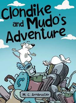 Hardcover Clondike and Mudo's Adventure Book