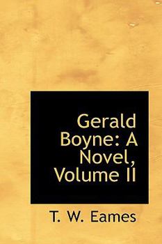 Gerald Boyne : A Novel, Volume II