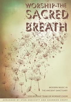 Hardcover Worship-The Sacred Breath: Modern Music in the Ancient Sanctuary Book