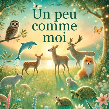 Paperback Un peu comme moi: Une histoire d'unicité et d'appartenance Book