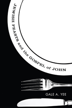 Paperback Jewish Feasts and the Gospel of John Book