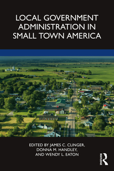 Paperback Local Government Administration in Small Town America Book
