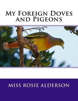 Paperback My Foreign Doves and Pigeons Book