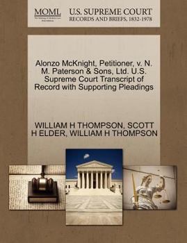 Paperback Alonzo McKnight, Petitioner, V. N. M. Paterson & Sons, Ltd. U.S. Supreme Court Transcript of Record with Supporting Pleadings Book