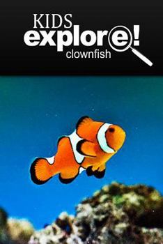 Paperback Clown Fish - Kids Explore: Animal books nonfiction - books ages 5-6 Book