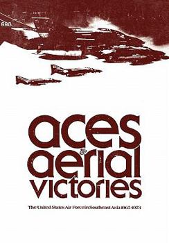 Paperback Aces and Aerial Victories: The United States Air Force in Southeast Asia, 1965-1973 Book