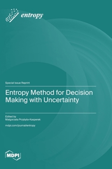 Hardcover Entropy Method for Decision Making with Uncertainty Book