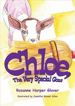 Hardcover Chloe the Very Special Goat (Mom's Choice Award Recipient) Book
