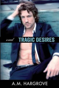 Paperback Tragic Desires (A Tragic Novel) Book