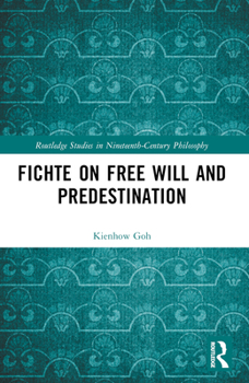 Paperback Fichte on Free Will and Predestination Book