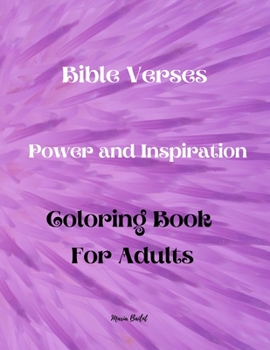 Paperback Bible Verses Power And Inspiration Coloring Book For Adults: Amazing and wonderful! Coloring Book that empowers and inspires you while coloringAdult C Book